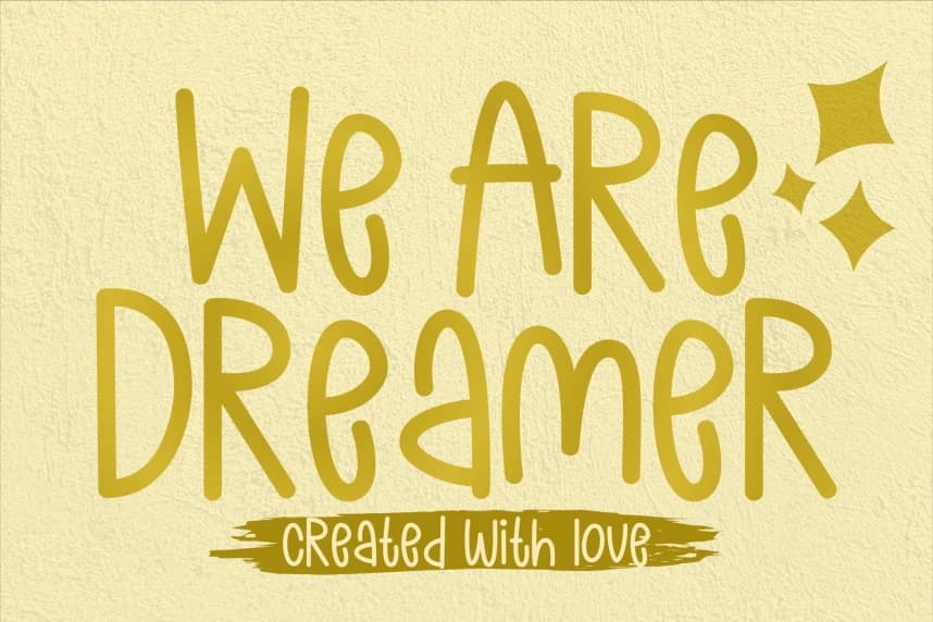 We Are Dreamer Font