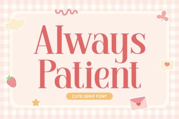 Always Patient Font